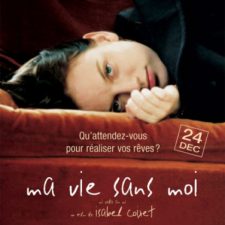 A voir : ma vie sans moi