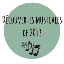 Quelques découvertes musicales de 2013