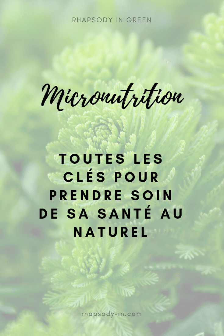 découvrir et comprendre la micronutrition : les clés pour être en bonne santé au naturel