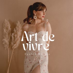 podcast Art de vivre Daphné Moreau